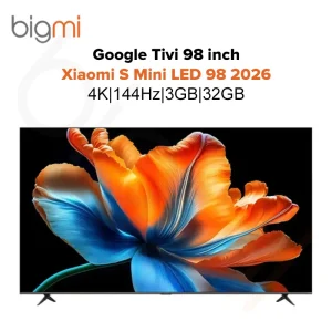Google Tivi Xiaomi S Mini LED 98 inch 2026 L98MC-STWN 4K|144Hz|3GB|32GB – Chính hãng Quốc Tế